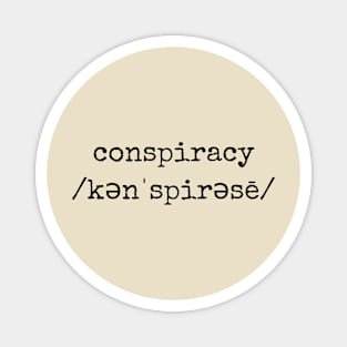 Conspiracy Shirt (black text) Magnet